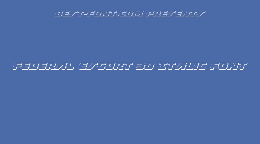 Federal Escort 3D Italic Font