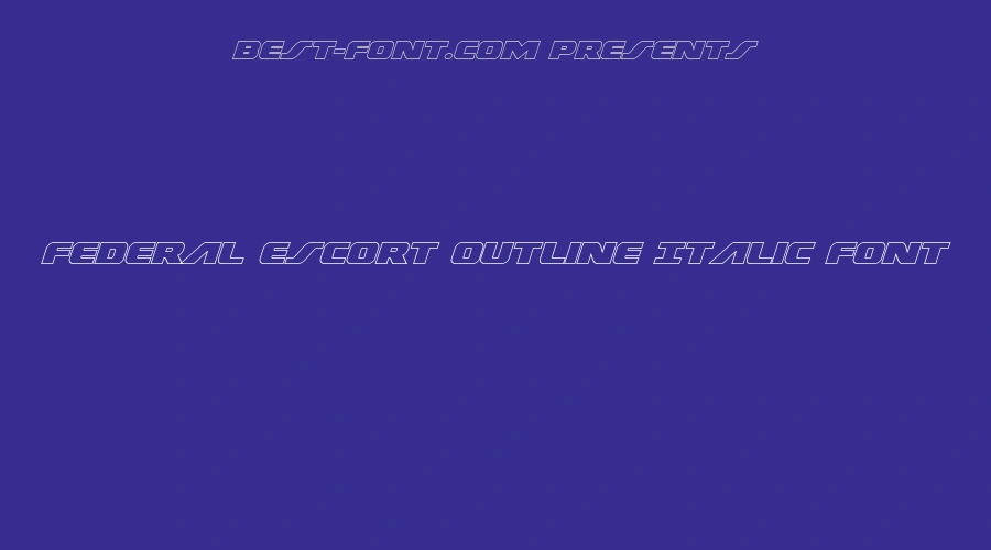 Federal Escort Outline Italic Font