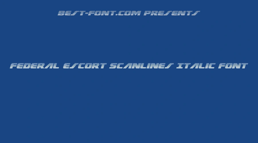 Federal Escort Scanlines Italic Font