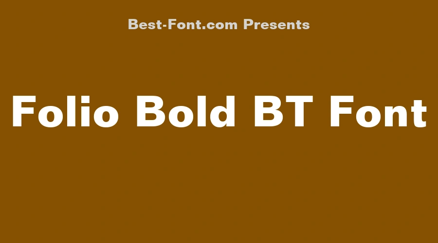 Folio Bold BT Font