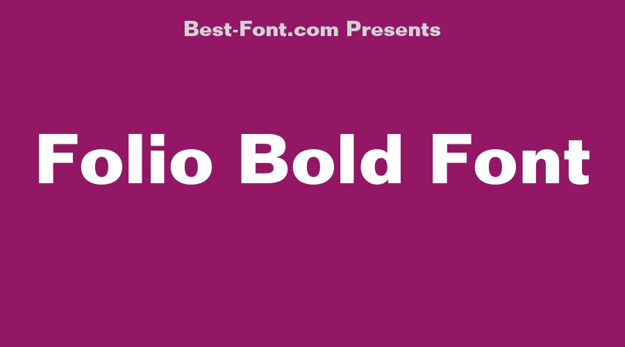 Folio Bold Font