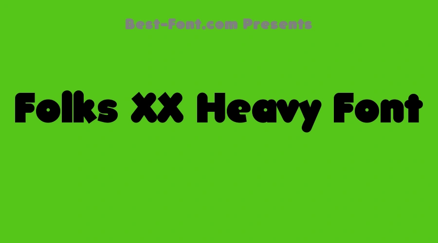 Folks XX Heavy Font