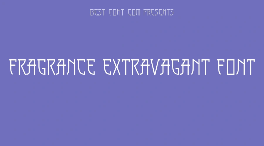 Fragrance Extravagant Font