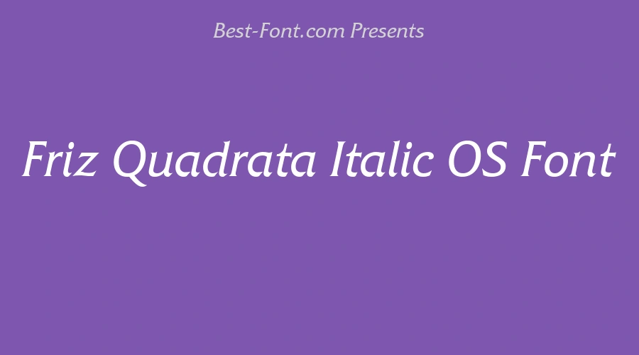 Friz Quadrata Italic OS Font