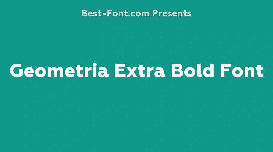 Geometria Extra Bold Font
