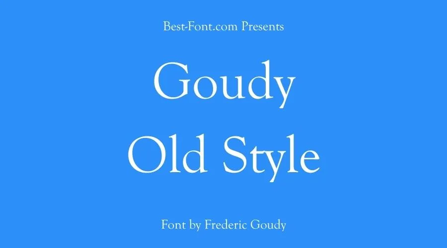 Goudy Old Style Font