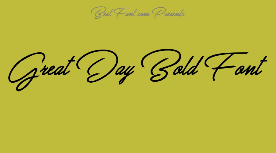Great Day Bold Font