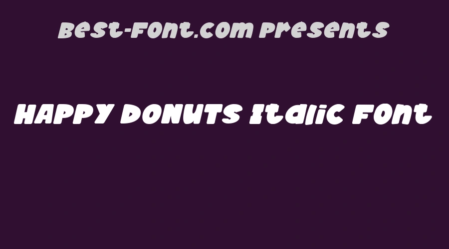 HAPPY DONUTS Italic Font