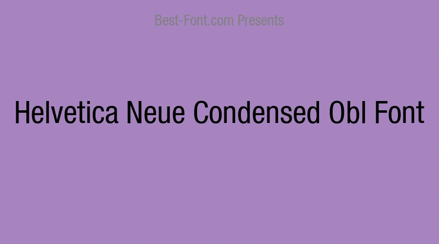Helvetica Neue Condensed Obl Font