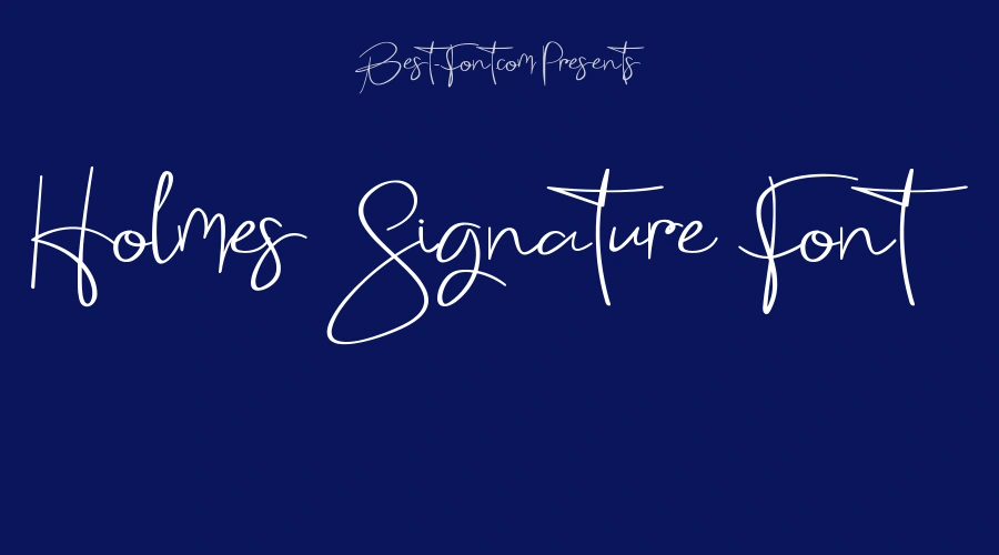 Holmes Signature Font