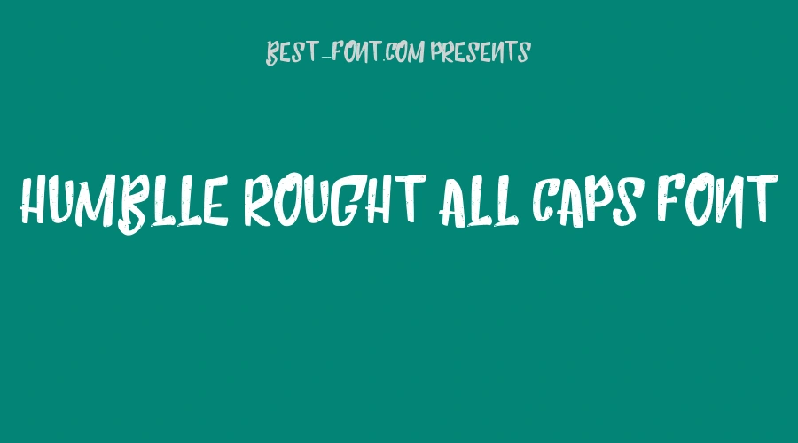 Humblle Rought All Caps Font