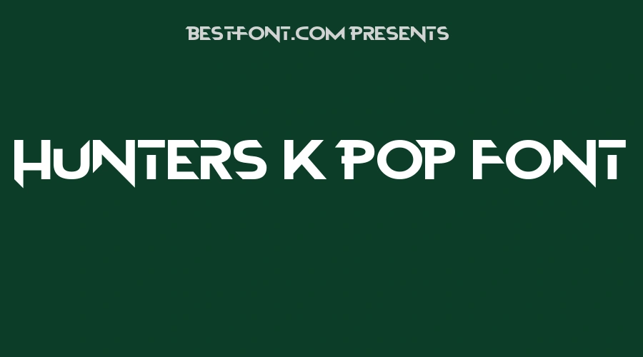 Hunters K Pop Font