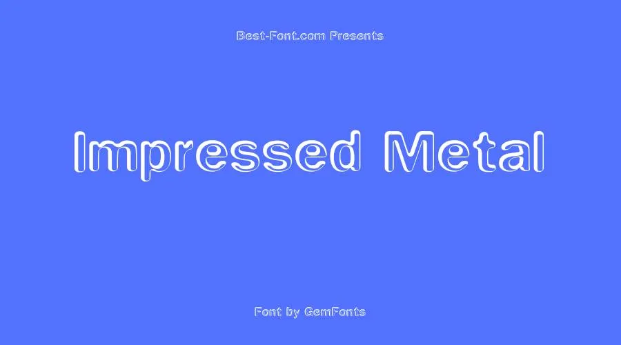 Impressed Metal Font