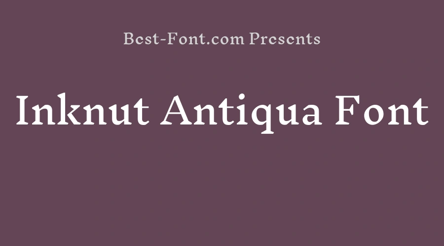 Inknut Antiqua Font