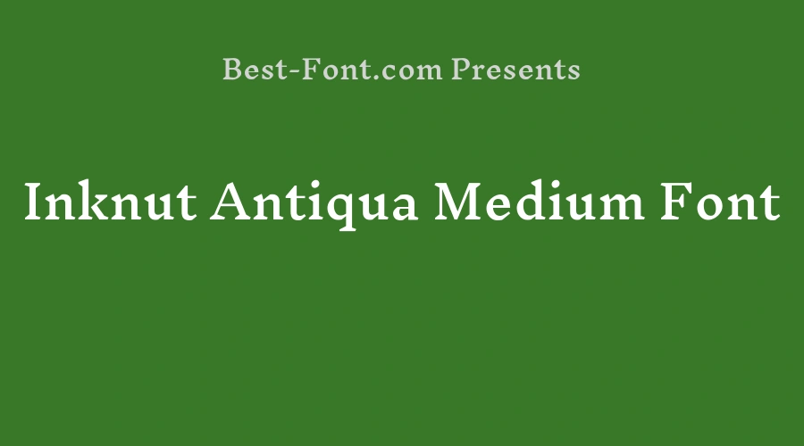 Inknut Antiqua Medium Font