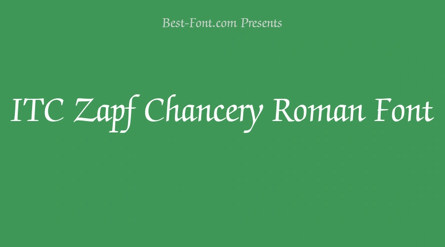 ITC Zapf Chancery Roman Font