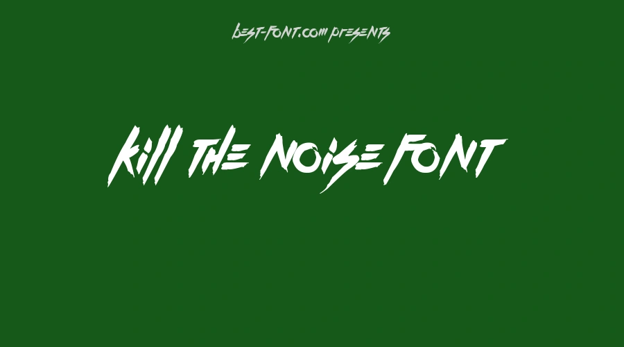 Kill The Noise Font