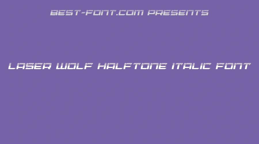 Laser Wolf Halftone Italic Font