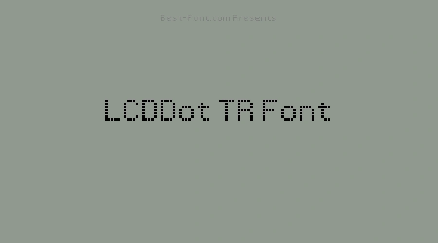 LCDDot TR Font
