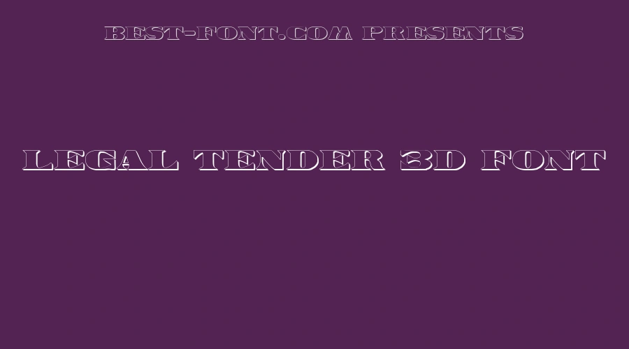 Legal Tender 3D Font