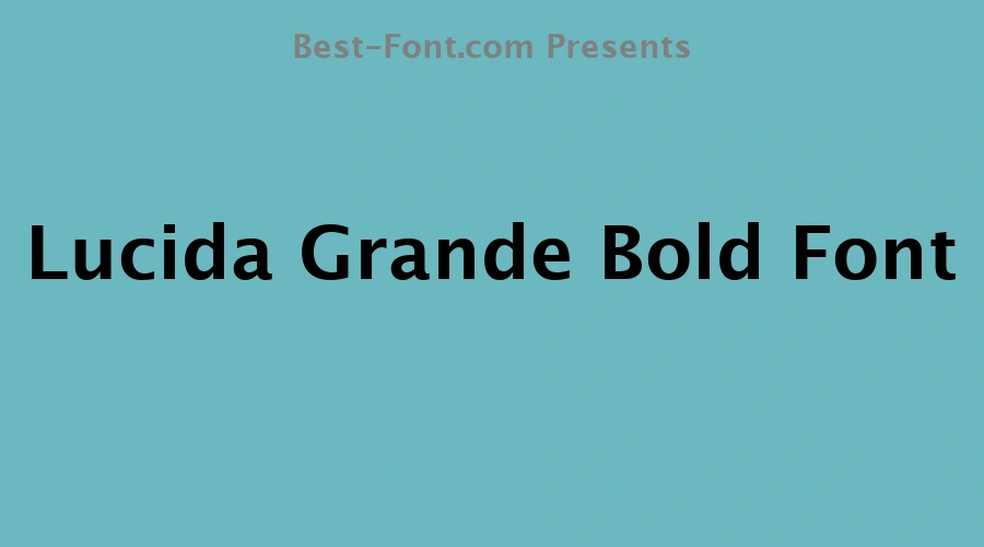 Lucida Grande Bold Font
