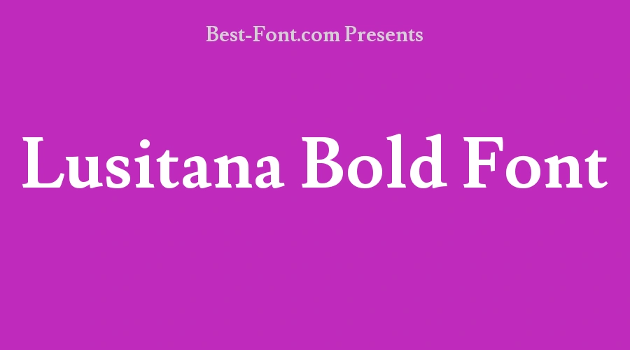 Lusitana Bold Font