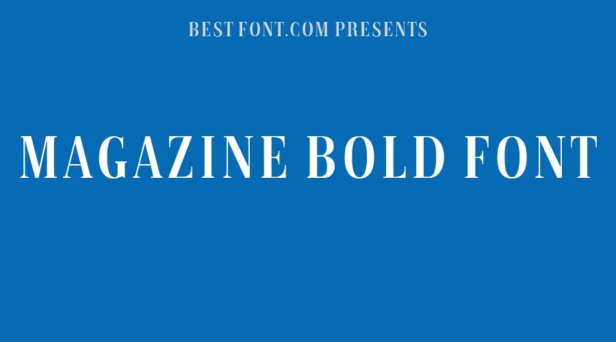 Magazine Bold Font