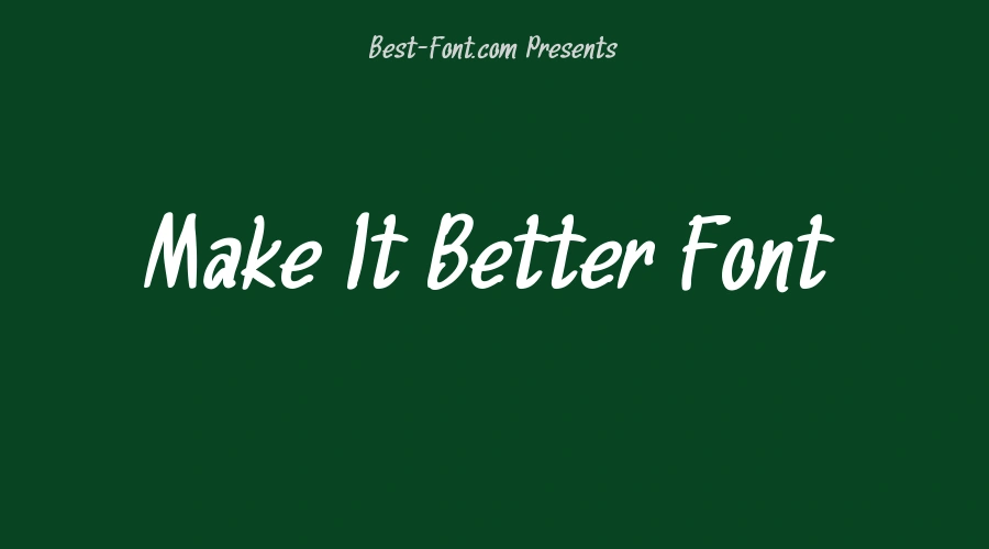 Make It Better Font