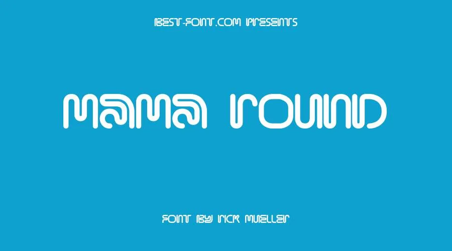Mama Round Font