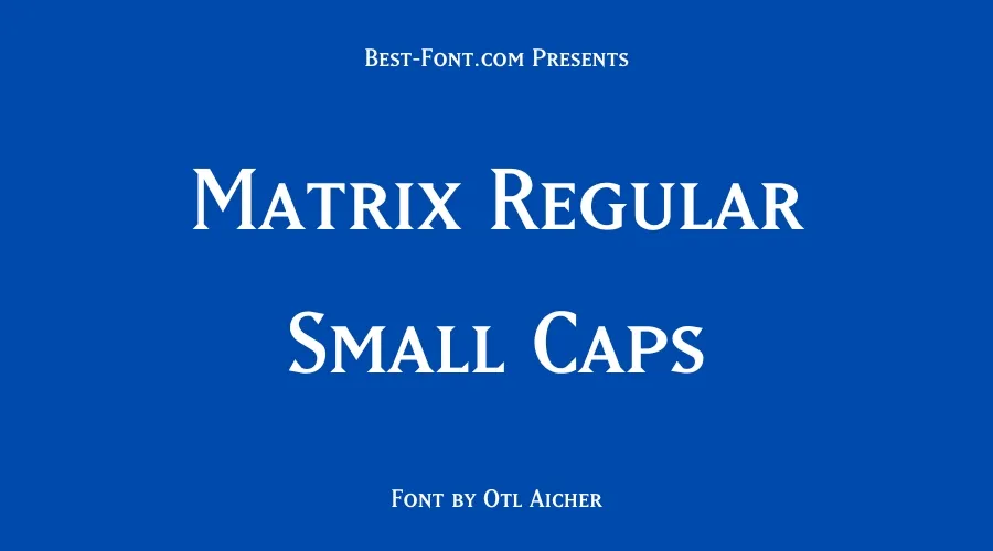 Matrix Regular Small Caps Font