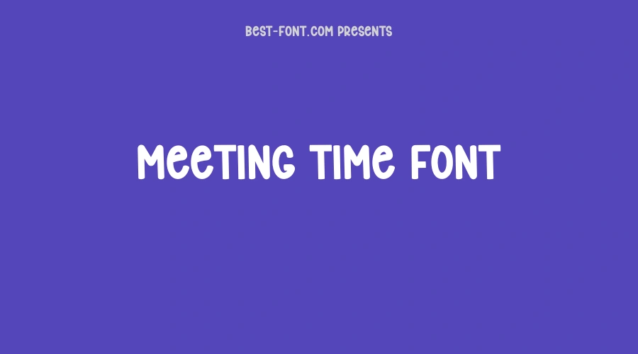 Meeting Time Font