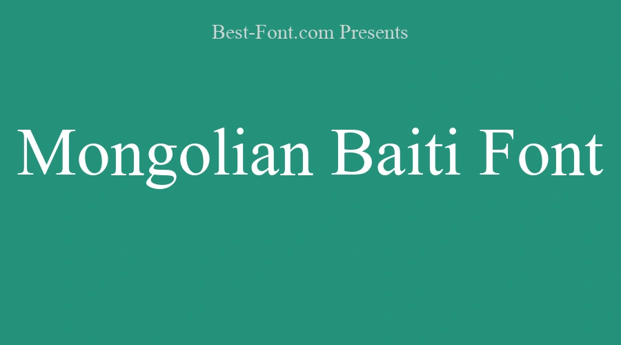 Mongolian Baiti Font