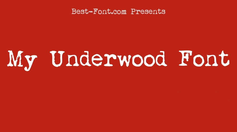 My Underwood Font