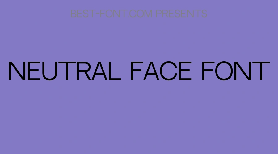Neutral Face Font
