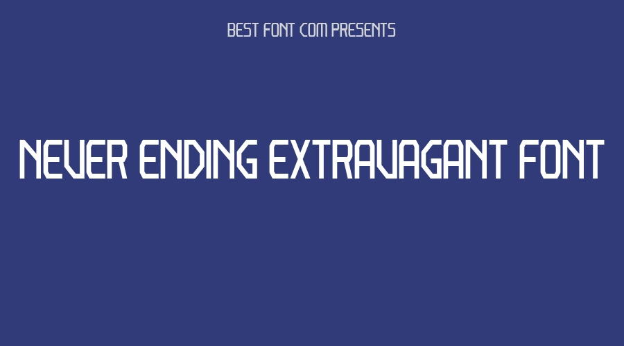 Never Ending Extravagant Font