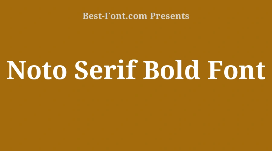Noto Serif Bold Font