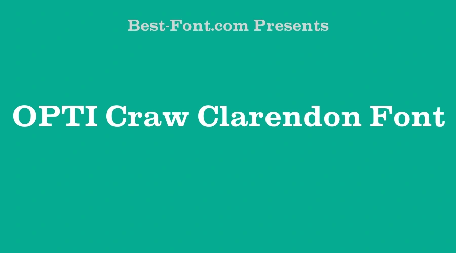 OPTI Craw Clarendon Font