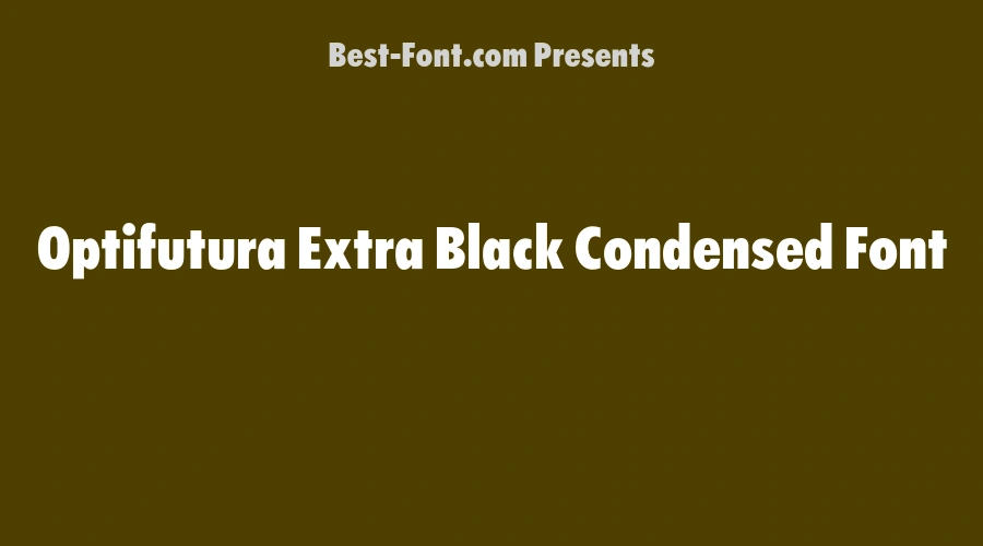 Optifutura Extra Black Condensed Font