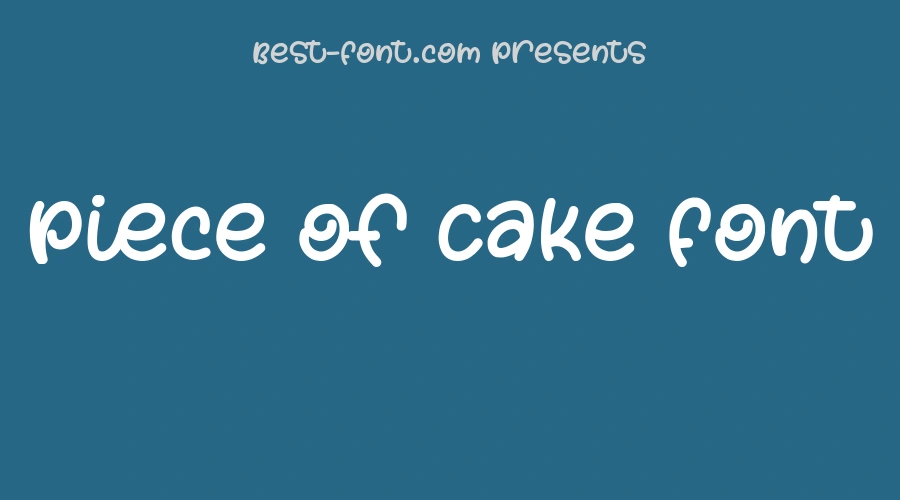 Piece of Cake Font
