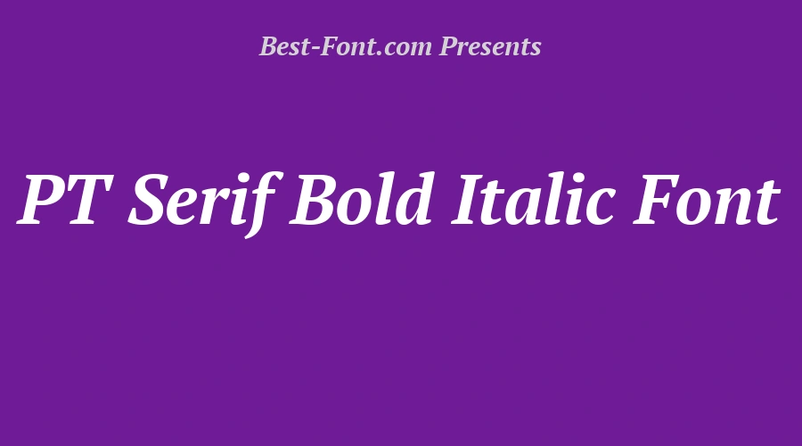 PT Serif Bold Italic Font