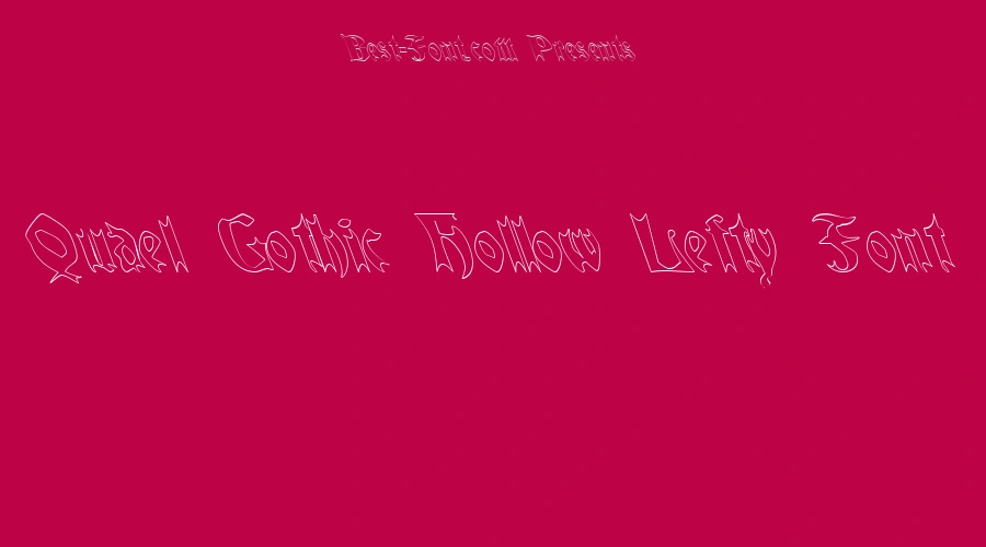 Quael Gothic Hollow Lefty Font