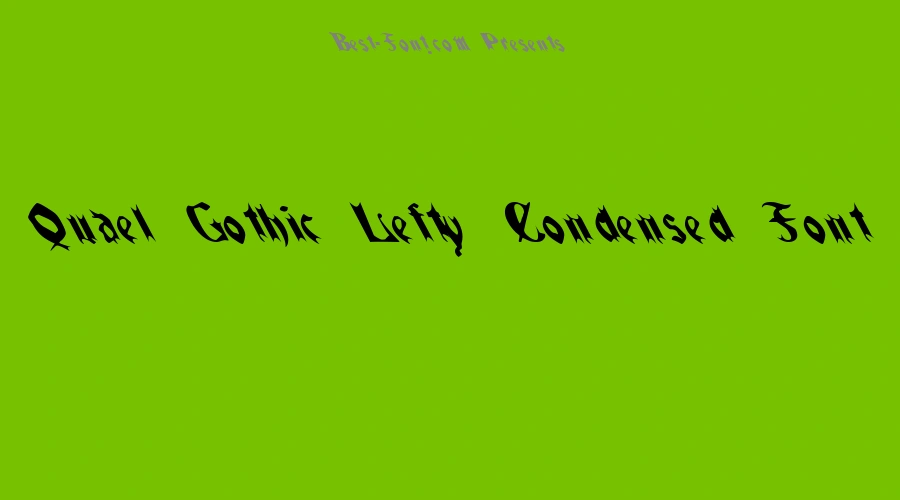 Quael Gothic Lefty Condensed Font