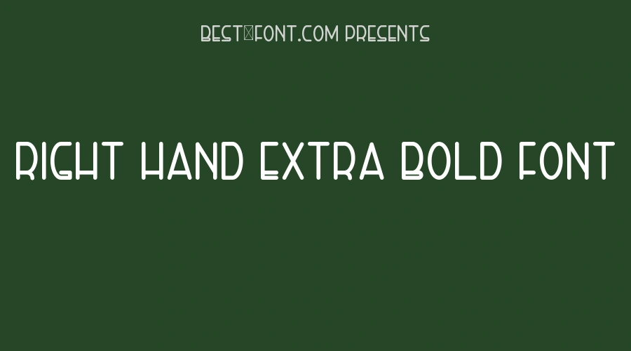 Right Hand Extra Bold Font