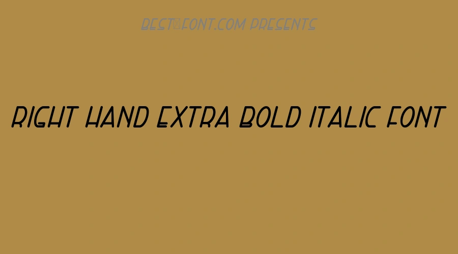 Right Hand Extra Bold Italic Font