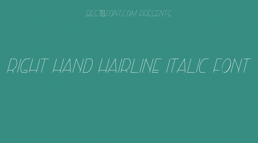 Right Hand Hairline Italic Font