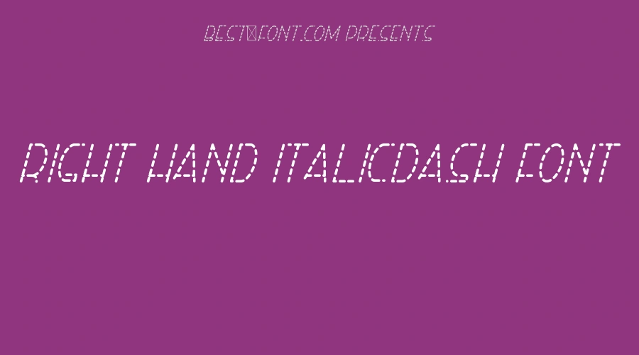 Right Hand ItalicDash Font