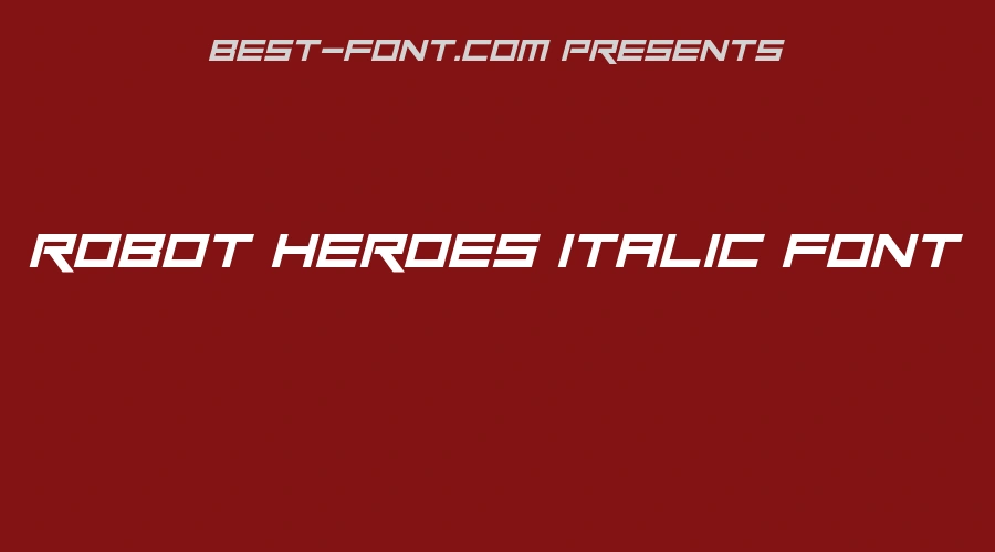 Robot Heroes Italic Font