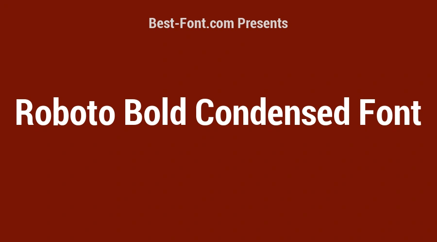 Roboto Bold Condensed Font