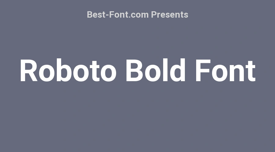 Roboto Bold Font