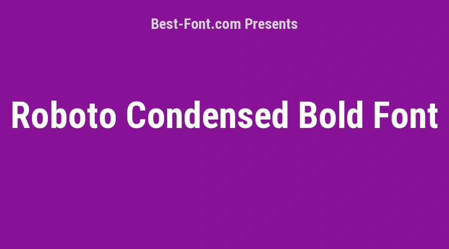 Roboto Condensed Bold Font